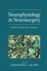 Neurophysiology in Neurosurgery : A Modern Intraoperative Approach - eBook