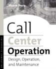 Call Center Operation : Design, Operation, and Maintenance - eBook