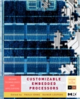 Customizable Embedded Processors : Design Technologies and Applications - eBook