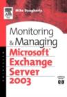 Monitoring and Managing Microsoft Exchange Server 2003 - Mike Daugherty