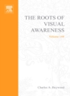 The Roots of Visual Awareness - eBook