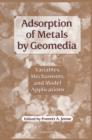 Adsorption of Metals by Geomedia : Variables, Mechanisms, and Model Applications - eBook