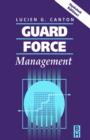 Guard Force Management, Updated Edition - eBook