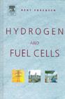 Hydrogen and Fuel Cells : Emerging Technologies and Applications - Bent (Sorensen) Sorensen