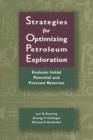 Strategies for Optimizing Petroleum Exploration: : Evaluate Initial Potential and Forecast Reserves - eBook
