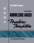 The KBMT Project : A Case Study in Knowledge-Based Machine Translation - eBook