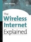 The Wireless Internet Explained - John Rhoton