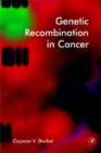 Genetic Recombination in Cancer - eBook