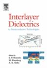 Interlayer Dielectrics for Semiconductor Technologies - Shyam P Muraka