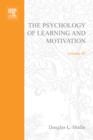 Psychology of Learning and Motivation : Advances in Research and Theory - Douglas L. Medin