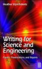 Writing for Science and Engineering: Papers, Presentations and Reports - Heather Silyn-Roberts