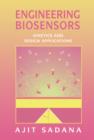 Engineering Biosensors : Kinetics and Design Applications - Ajit Sadana