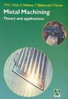 Metal Machining : Theory and Applications - eBook