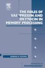 Roles of Vasopressin and Oxytocin in Memory Processing - eBook