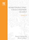Semiconducting Chalcogenide Glass I : Glass Formation, Structure, and Simulated Transformations in Chalcogenide Glasses - eBook