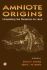 Amniote Origins : Completing the Transition to Land - eBook