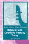 Behavior and Cognitive Therapy Today: Essays in Honor of Hans J. Eysenck : Essays in Honour of Hans J. Eysenck - eBook