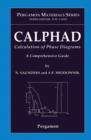 CALPHAD (Calculation of Phase Diagrams): A Comprehensive Guide - N. Saunders