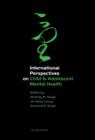 International Perspectives on Child and Adolescent Mental Health - eBook