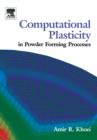 Computational Plasticity in Powder Forming Processes - eBook