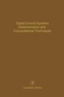 Digital Control Systems Implementation and Computational Techniques : Advances in Theory and Applications - eBook