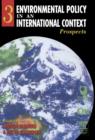Environmental Policy in an International Context : Prospects for Environmental Change - Andrew Blowers