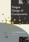Fatigue Design of Components - eBook