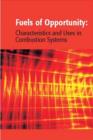 Fuels of Opportunity: Characteristics and Uses In Combustion Systems - eBook