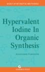 Hypervalent Iodine in Organic Synthesis - eBook