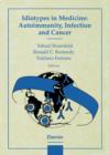 Idiotypes in Medicine: Autoimmunity, Infection and Cancer - eBook