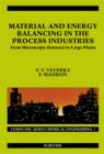 Material and Energy Balancing in the Process Industries : From Microscopic Balances to Large Plants - eBook