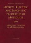 Optical, Electric and Magnetic Properties of Molecules : A Review of the Work of A.D. Buckingham - eBook