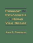 Pathology and Pathogenesis of Human Viral Disease - eBook