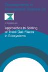 Approaches to Scaling of Trace Gas Fluxes in Ecosystems - eBook