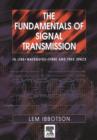 The Fundamentals of Signal Transmission : Optical Fibre, Waveguides and Free Space - eBook
