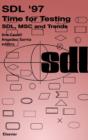 SDL '97: Time for Testing : SDL, MSC and Trends - eBook