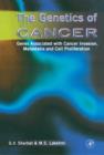 The Genetics of Cancer : Genes Associated with Cancer Invasion, Metastasis and Cell Proliferation - eBook