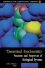Theoretical Biochemistry : Processes and Properties of Biological Systems - eBook