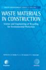 Waste Materials in Construction : Science and Engineering of Recycling for Environmental Protection - eBook
