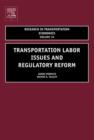 Transportation Labor Issues and Regulatory Reform - James H Peoples