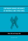 Continuum Damage Mechanics of Materials and Structures - O. Allix