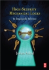 High-Security Mechanical Locks : An Encyclopedic Reference - Graham Pulford