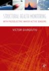 Structural Health Monitoring : with Piezoelectric Wafer Active Sensors - eBook