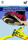 Managing Health, Safety and Working Environment Revised Edition - Book