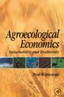Agroecological Economics : Sustainability and Biodiversity - eBook