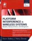Platform Interference in Wireless Systems : Models, Measurement, and Mitigation - eBook
