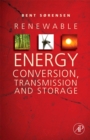 Renewable Energy Conversion, Transmission, and Storage - eBook