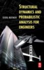 Structural Dynamics and Probabilistic Analysis for Engineers - Giora Maymon