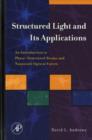 Structured Light and Its Applications : An Introduction to Phase-Structured Beams and Nanoscale Optical Forces - David L. Andrews