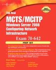 The Real MCTS/MCITP Exam 70-642 Prep Kit : Independent and Complete Self-Paced Solutions - eBook
